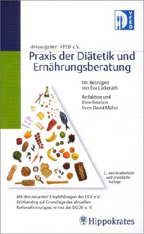 Praxis der Diätetik und Ernährungsberatung: Mit den neuesten Empfehlungen der DGE e.V., Diätkatalog auf Grundlage des aktuellen Rationalisierungsschemas der DGEM e.V. Books