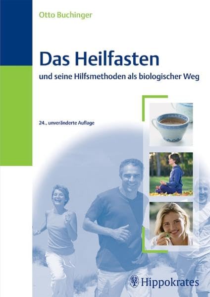 Das Heilfasten: und seine Hilfsmethoden als biologischer Weg Medicine