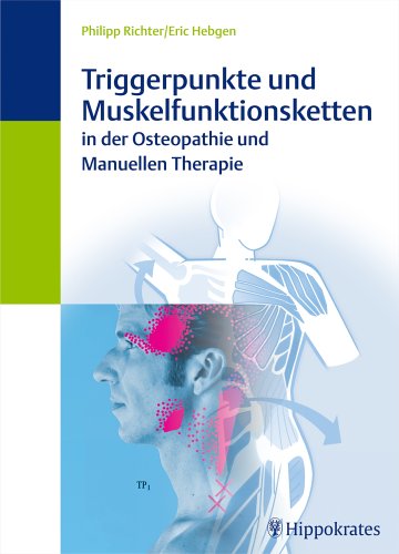 Triggerpunkte und Muskelfunktionsketten in der Osteopathie und manuellen Therapie Medicine