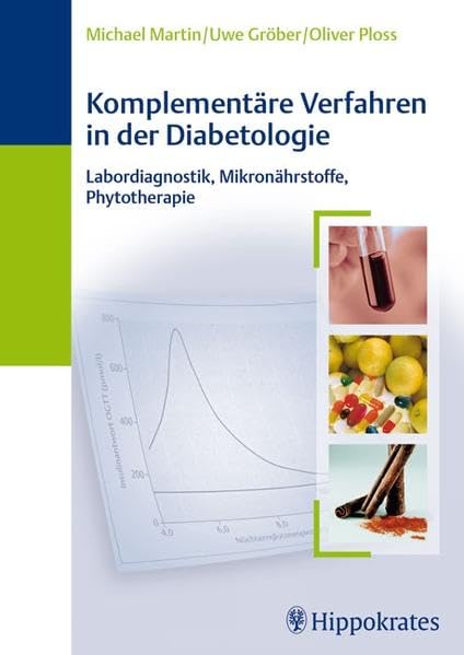 Komplementäre Verfahren in der Diabetologie: Labordiagnostik, Mikronährstoffe, Phytotherapie Medicine
