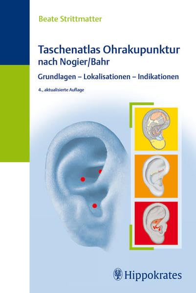 Taschenatlas Ohrakupunktur nach Nogier/Bahr: Grundlagen - Lokalisation - Indikation Medicine