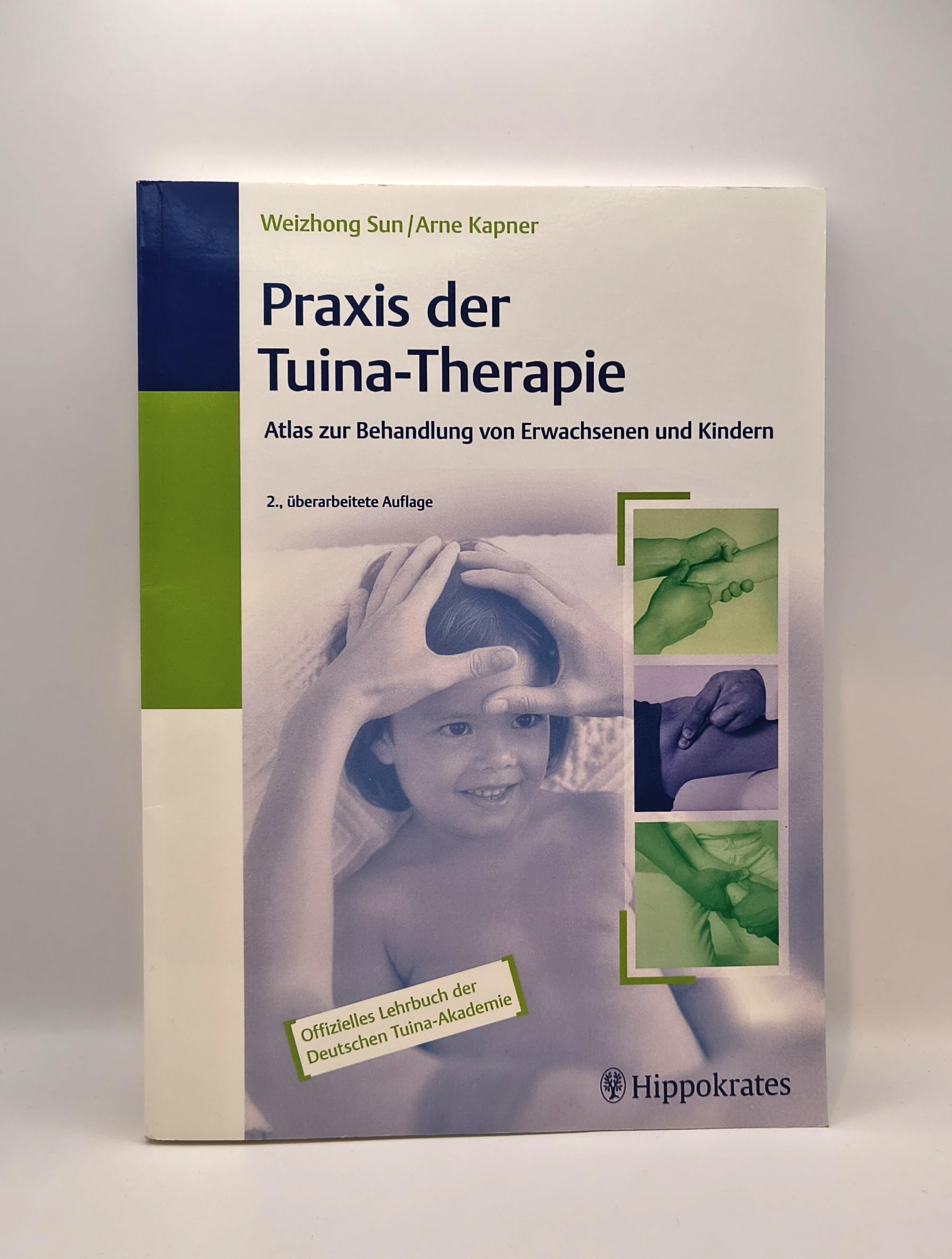 Praxis der Tuina-Therapie: Atlas zur Behandlung von Erwachsenen und Kindern Medicine
