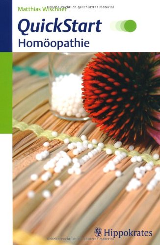 QuickStart Homöopathie: Homöopathie in 12 Lektionen Medicine