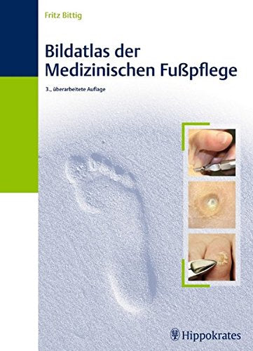 Bildatlas der Medizinischen Fußpflege Medicine