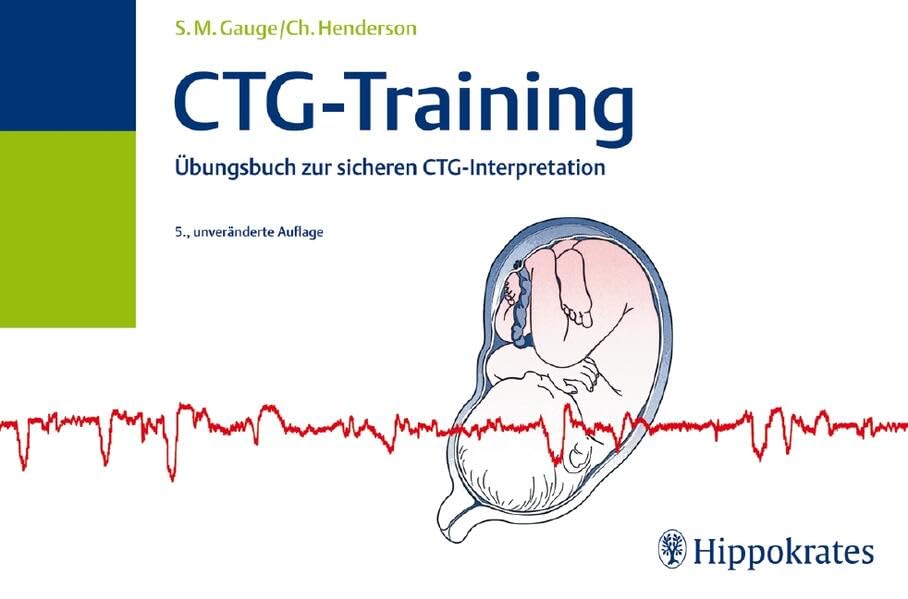 CTG-Training: Übungsbuch zur sicheren CTG-Interpretation Medicine