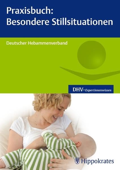 Praxisbuch: Besondere Stillsituationen Medicine