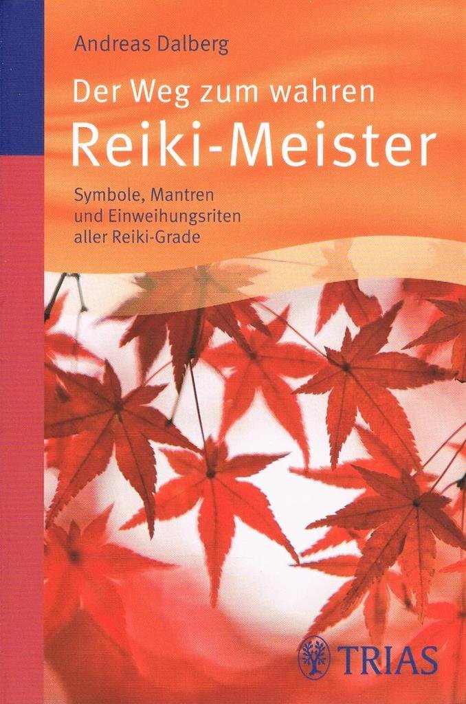 Der Weg zum wahren Reiki-Meister Self-help