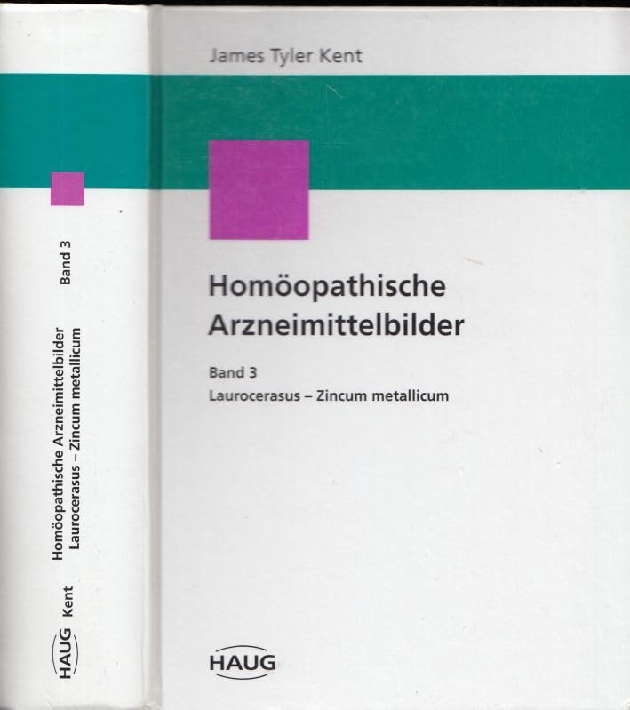 Homöopathische Arzneimittelbilder, Band 3, Laurocerasus bis Zincum metallicum Medicine