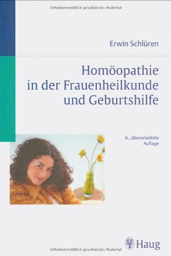 Homöopathie in der Frauenheilkunde und Geburtshilfe Medicine