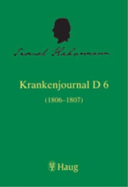 Die Krankenjournale, Bd.6, Krankenjournal D6 (1806-1807), 2 Tle. Medicine