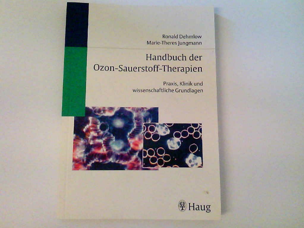 Handbuch der Ozon-Sauerstoff-Therapien. Praxis, Klinik und wissenschaftliche Grundlagen Books
