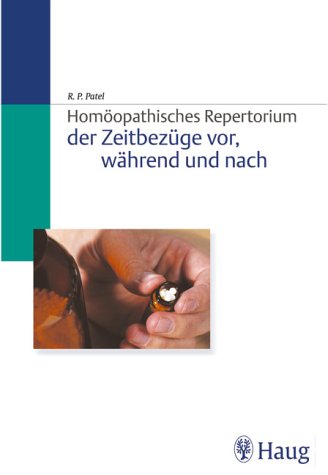 Homöopathisches Repertorium der Zeitbezüge (Homöopathie) Medicine