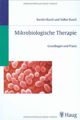 Mikrobiologische Therapie: Grundlagen und Praxis Medicine