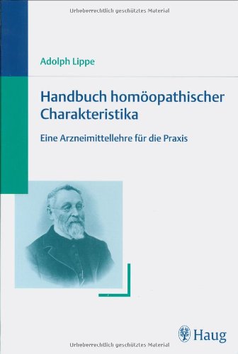 Handbuch homöopathischer Charakteristika: Eine Arzneimittellehre für die Praxis Medicine