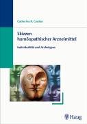 SKizzen homöopathischer Arzneimittel: Individualität und Archetypus Medicine