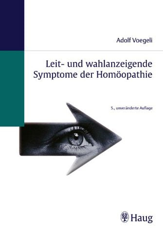 Leit- und wahlanzeigende Symptome der Homöopathie Health, Nutrition & Fitness