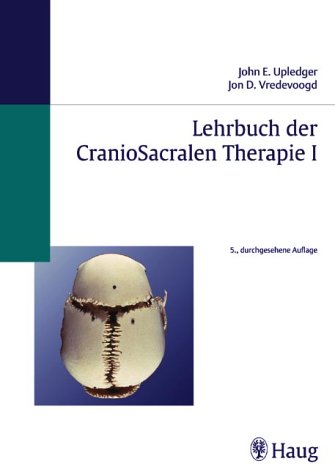Lehrbuch der CranioSacralen Therapie I Medicine
