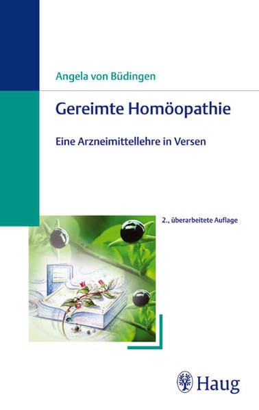 Gereimte Homöopathie: Eine Arzneimittellehre in Versen Medicine