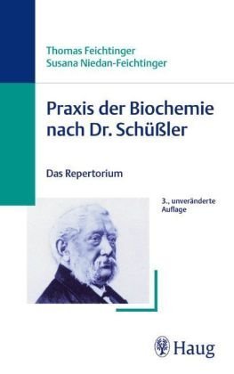 Praxis der Biochemie nach Dr. Schüßler: Das Repertorium Medicine