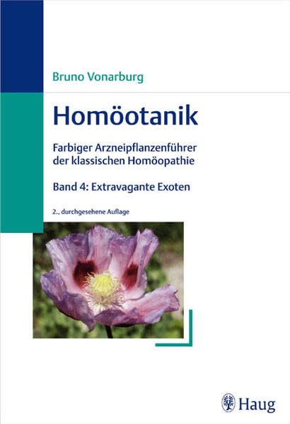 Homöotanik. Bd. 4: Extravagante Exoten Medicine