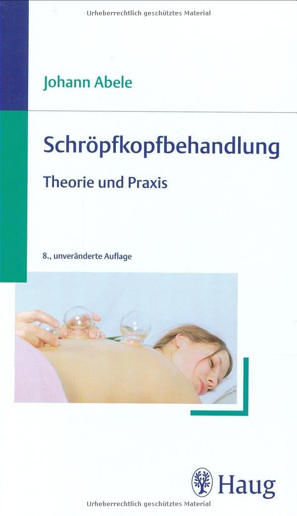 Schröpfkopfbehandlung: Theorie und Praxis Medicine