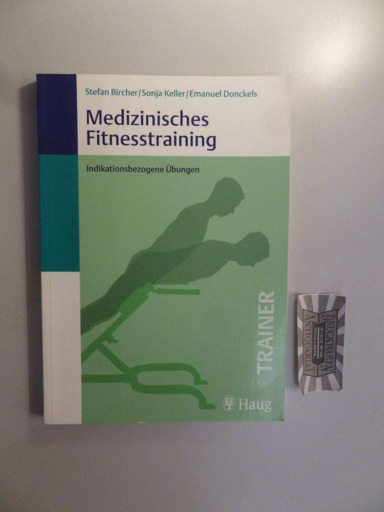 Medizinisches Fitnesstraining: Indikationsbezogene Übungen (Trainer (MVS)) Medicine