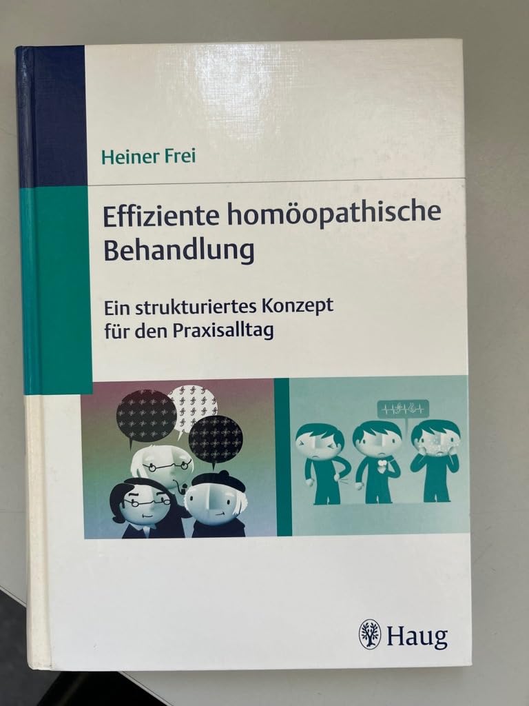 Effiziente homöopathische Behandlung: Ein strukturiertes Konzept für den Praxisalltag Medicine