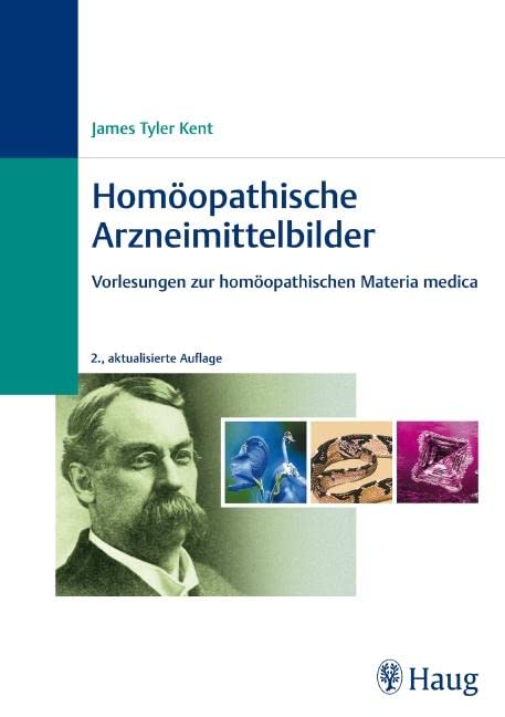 Homöopathische Arzneimittelbilder: Vorlesungen zur homöopathischen Materia medica Medicine