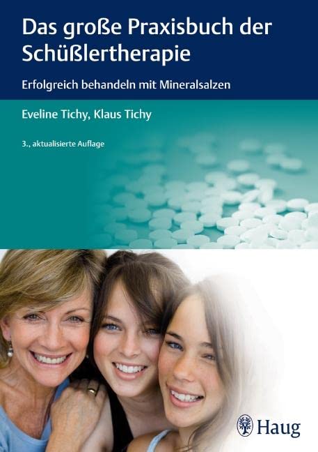 Das große Praxisbuch der Schüßlertherapie: Erfolgreich behandeln mit Mineralsalzen Medicine