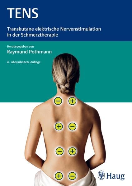 TENS: Transkutane elektrische Nervenstimulation in der Schmerztherapie Medicine
