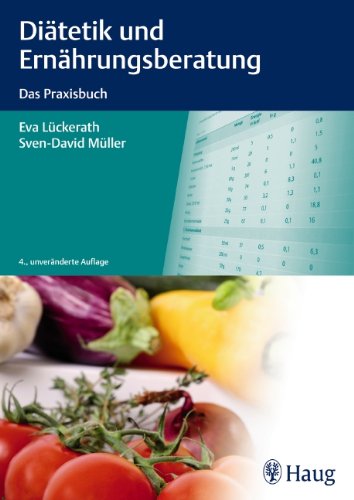 Diätetik und Ernährungsberatung: Das Praxisbuch Medicine