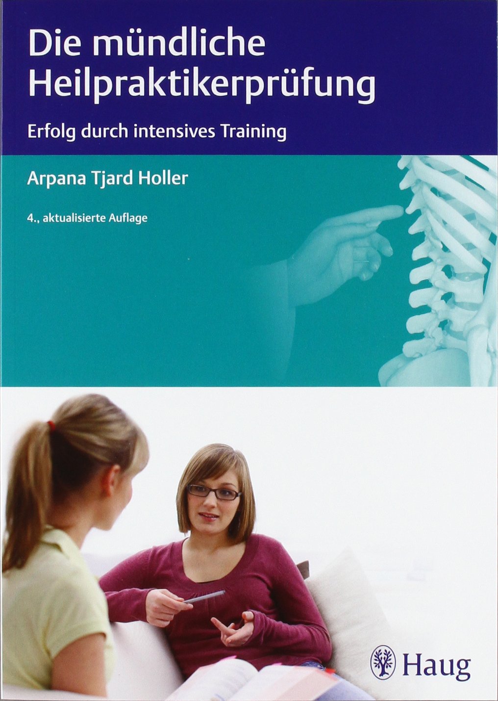 Die mündliche Heilpraktiker-Prüfung: Erfolg durch intensives Training (Heilpraxis (MVS)) Medicine