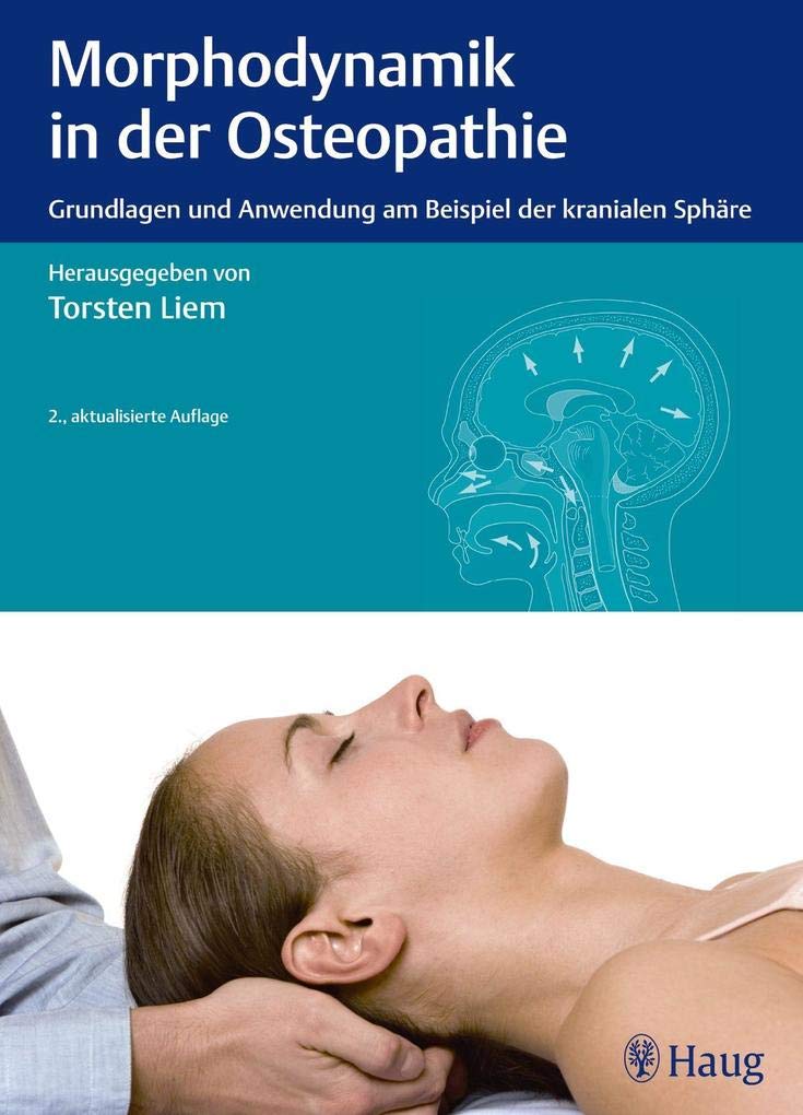 Morphodynamik in der Osteopathie: Grundlagen und Anwendung am Beispiel der kranialen Sphäre Medicine