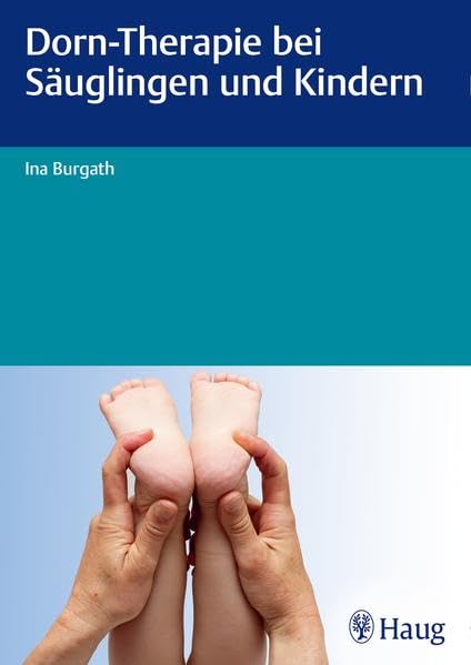 Dorn-Therapie bei Säuglingen und Kindern Medicine