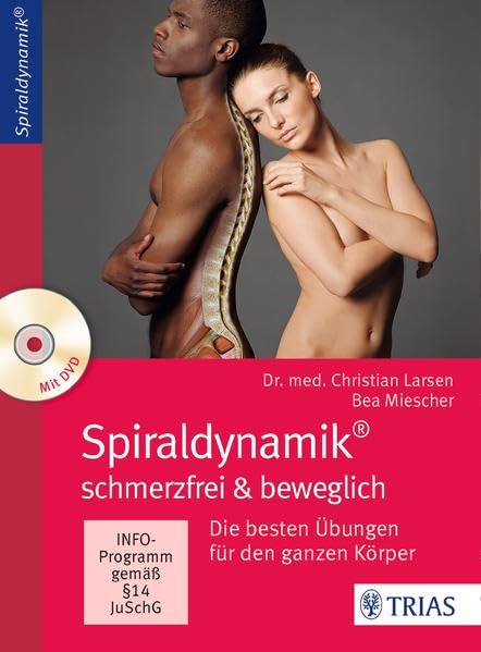 Spiraldynamik - schmerzfrei und beweglich Health, Nutrition & Fitness