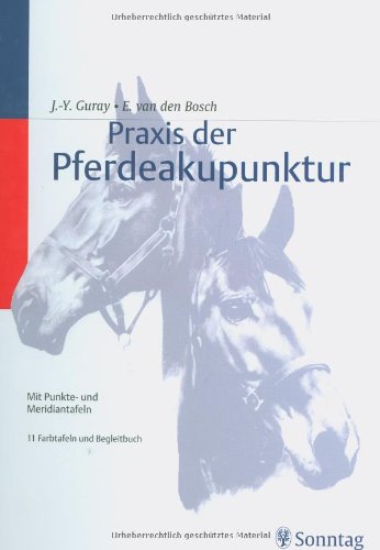 Praxis der Pferdeakupunktur: Mit Punkte- und Meridiantafeln Begleitbuch Medicine