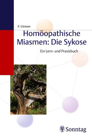 Homöopathische Miasmen: Die Sykose. Ein Lern- und Praxisbuch Medicine