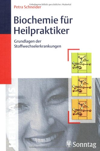 Biochemie für Heilpraktiker: Grundlagen der Stoffwechselerkrankungen Medicine