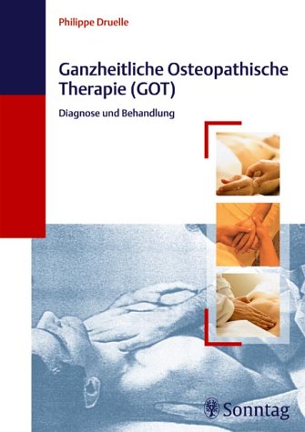 Ganzheitliche Osteopathische Therapie (GOT): Diagnose und Behandlung Medicine