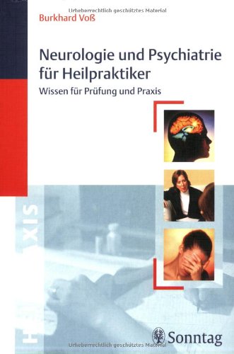 Neurologie und Psychiatrie für Heilpraktiker: Wissen für Prüfung und Praxis Medicine