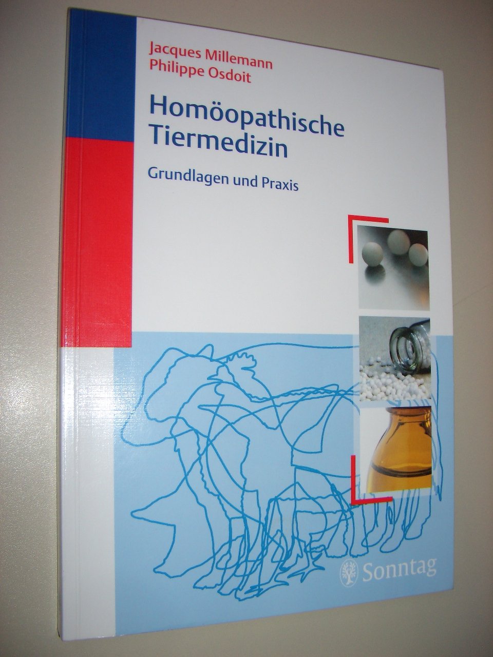 Homöopathische Tiermedizin - Praxis und Grundlagen: Grundlagen und Praxis Medicine