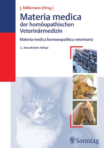 Materia medica der homöopathischen Veterinärmedizin Band 1: Materia medica homoeopathica veterinaria: Materia medica homoepathica veterinaria Medicine