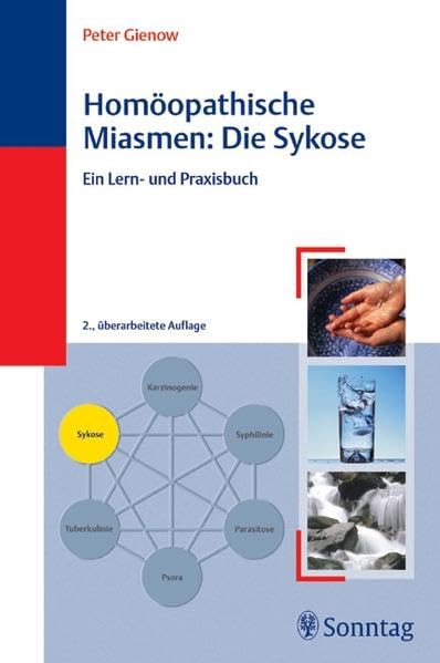 Homöopathische Miasmen: Die Sykose: Ein Lern- und Praxisbuch Medicine