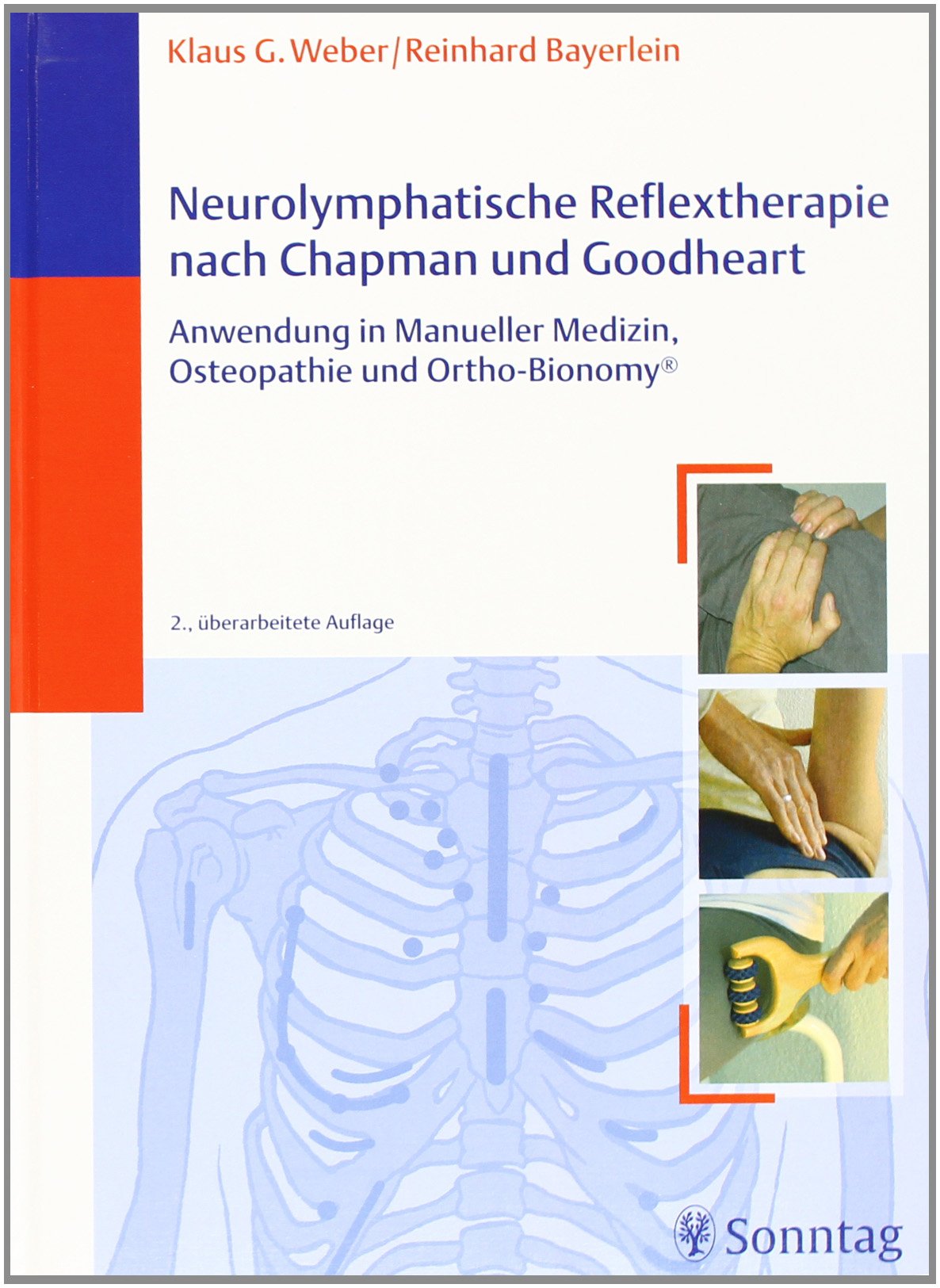 Neurolymphatische Reflextherapie nach Champan und Goodheart: Anwendung in der Ortho-Bionomy, Osteopathie und Kinesiologie Medicine