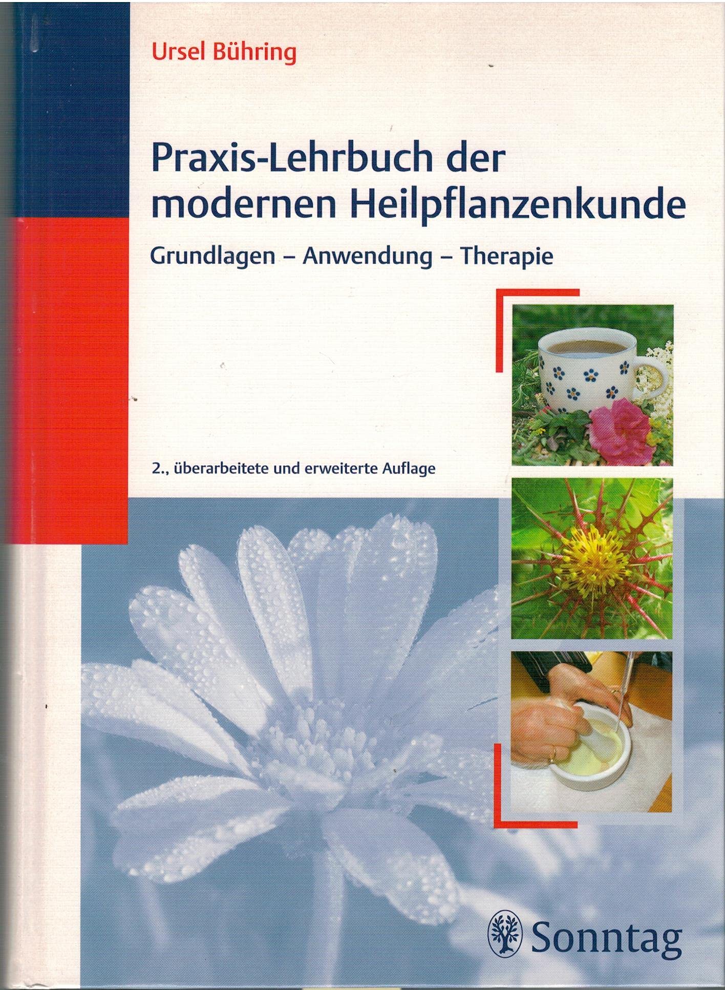 Praxis-Lehrbuch der modernen Heilpflanzenkunde: Grundlagen, Anwendung, Therapie Medicine