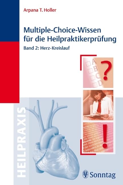 Multiple -Choice-Wissen für die Heilpraktikerprüfung Bd.2 : Herz-Kreislauf Medicine
