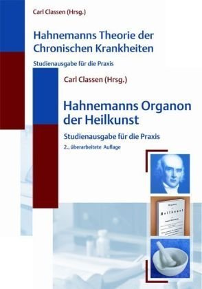 Hahnemann Studienausgabe-Extra: Paket: CLASSEN, Hahnemanns Organon der Heilkunst, Studienausgabe für die Praxis, 2. Aufl. 2005, plus CLASSEN, ... Krankheiten. Studienausgabe für die Praxis Medicine