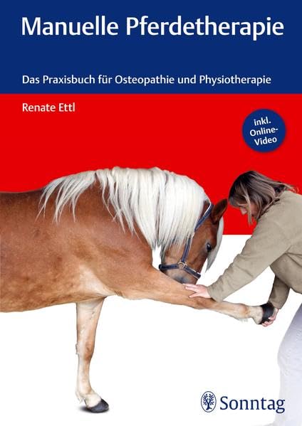 Manuelle Pferdetherapie: Das Praxisbuch für Osteopathie und Physiotherapie Medicine