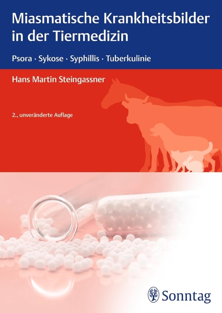 Miasmatische Krankheitsbilder in der Tiermedizin: Psora, Sykose, Syphilis, Tuberkulinie Medicine