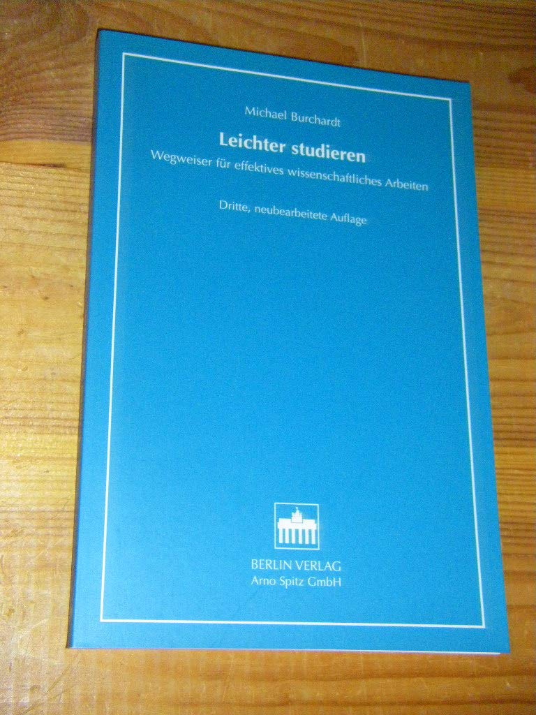 Leichter studieren: Wegweiser für effektives wissenschaftliches Arbeiten General education